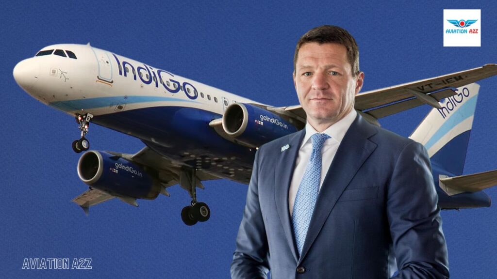 IndiGo Airlines CEO Pieter Elbers | Aviation A2Z