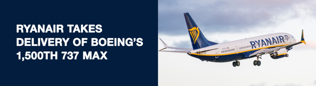 American aerospace giant, Boeing has delivered the 1,500th 737 MAX to Irish carrier, Ryanair (FR).