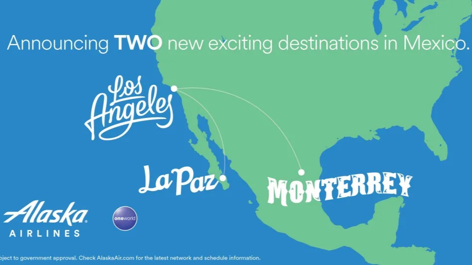 Alaska Airlines launches historic routes to La Paz and Monterrey, Mexico from Los Angeles 