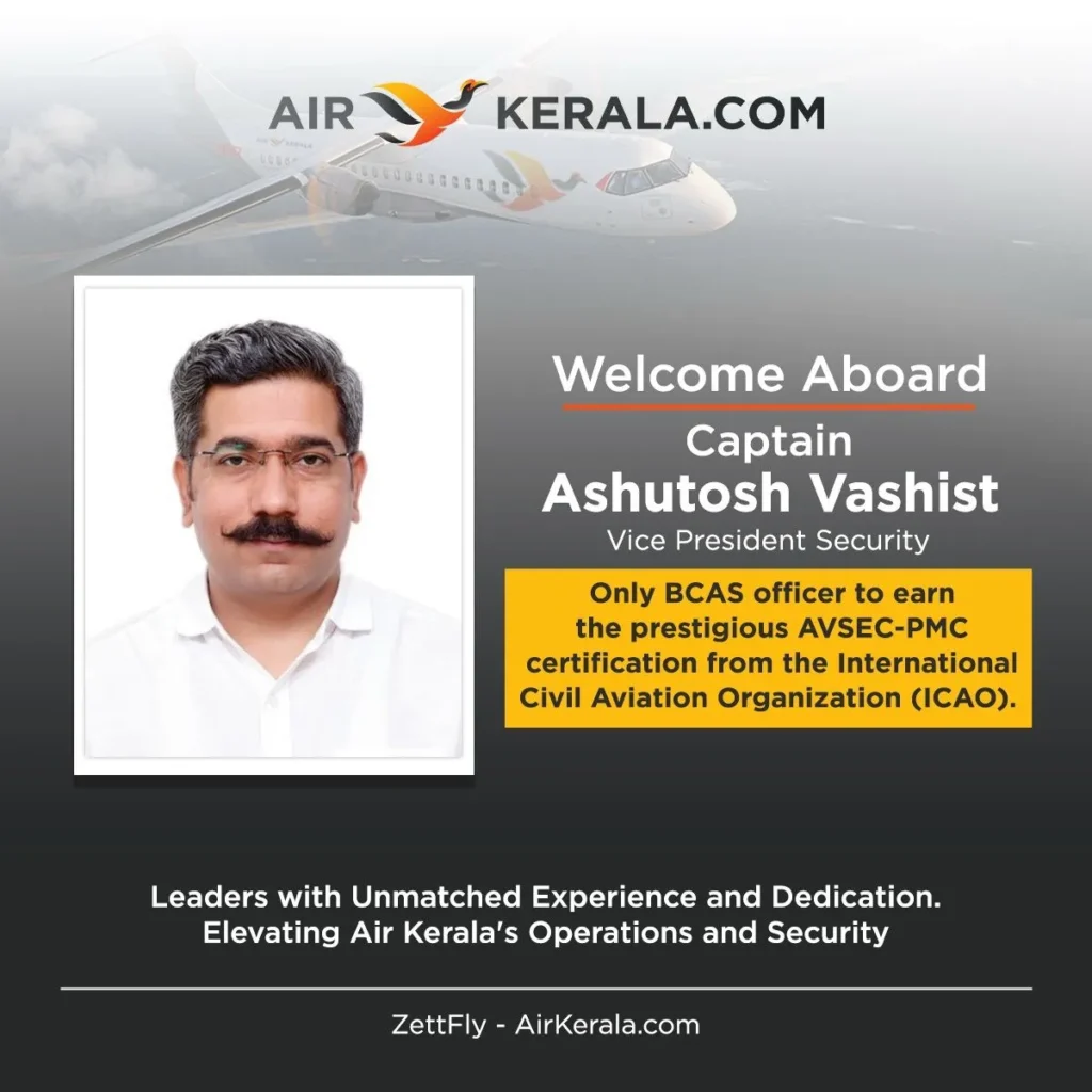 Captain Ashutosh Vashist – Vice President Security at Air Kerala